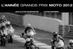 L'Année Grands Prix Moto 2012, la bible de la saison 2012