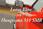Husqvarna 511 SMR vs Lotus Elise