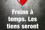 Campagne de sécurité routière suisse &quot;Freine à temps. Les tiens seront contents.&quot;
