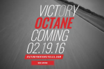 Victory Octane - Le constructeur la dévoile avant la présentation officielle du 19 février
