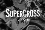 Supercross de Lyon 2019 - Les 29 et 30 novembre au Palais des Sports de Lyon-Gerland